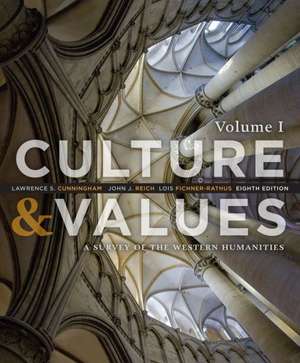 Culture and Values: A Survey of the Western Humanities, Volume 1 de Lawrence S. Cunningham