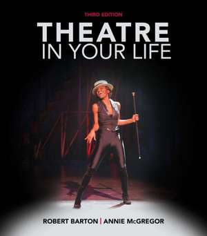 Theatre in Your Life de Robert Barton