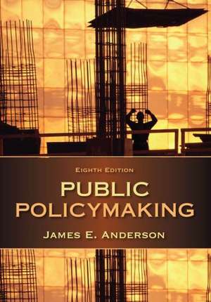 Public Policymaking de James E. Anderson