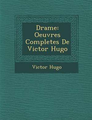 Drame de Victor Hugo