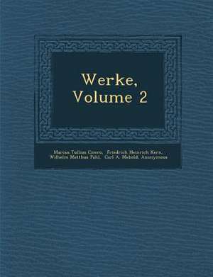 Werke, Volume 2 de Marcus Tullius Cicero