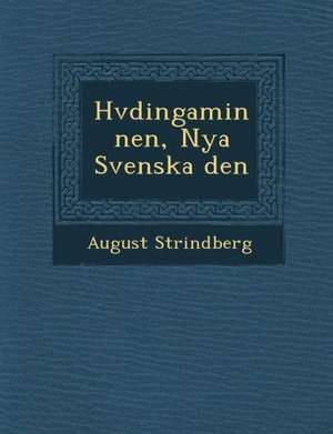 H Vdingaminnen, Nya Svenska Den de August Strindberg