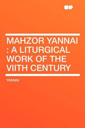 Mahzor Yannai de Yannai