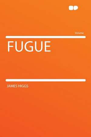 Fugue de James Higgs