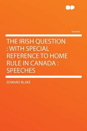 The Irish Question de Edward Blake