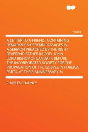 A Letter to a Friend de Charles Chauncy