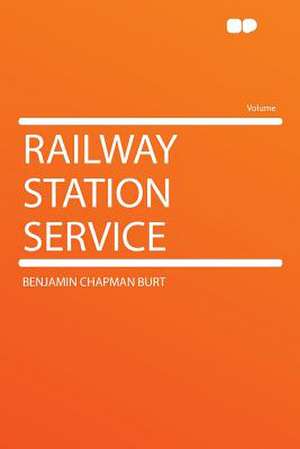 Railway Station Service de Benjamin Chapman Burt