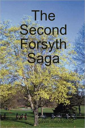 The Second Forsyth Saga de Gavin MacDonald