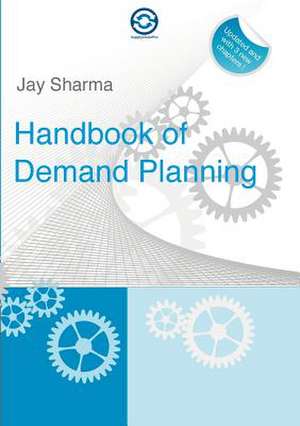 Handbook of Demand Planning de Jay Sharma