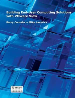 Building End-User Computing Solutions with Vmware View de Mike Laverick