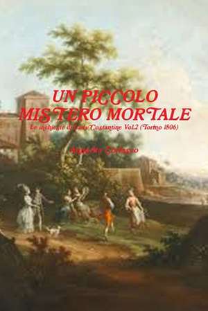 Un Piccolo Mistero Mortale - Le Indagini Di Lady Costantine Vol.2 (Torino 1806) de Annarita Coriasco