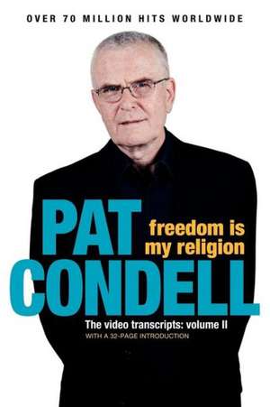 Freedom Is My Religion de Pat Condell