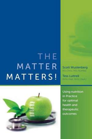 The Matter Matters! de Scott Wustenberg