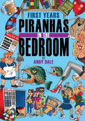 First Years - Piranhas in the Bedroom de Andy Dale