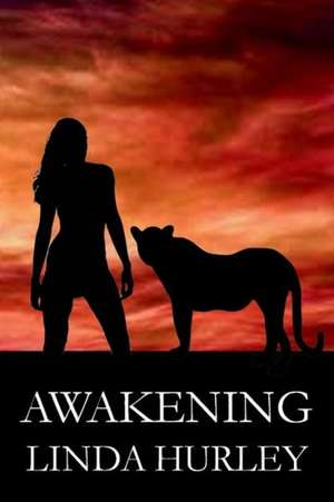 Awakening de Linda Hurley