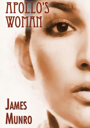 APOLLO'S WOMAN de James Munro