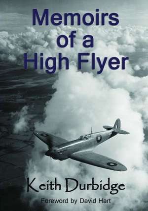 Memoirs of a High Flyer de Keith Durbidge