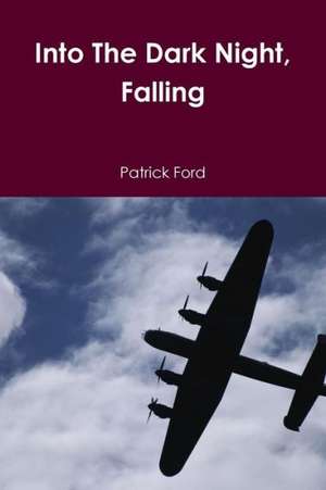 Into the Dark Night, Falling de Patrick Ford