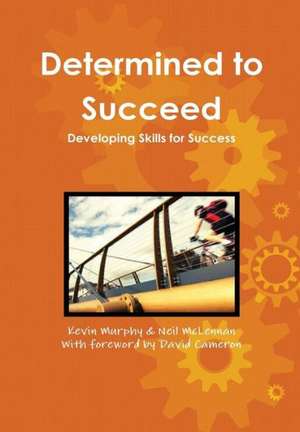 Determined to Succeed de Kevin Murphy &. Neil McLennan