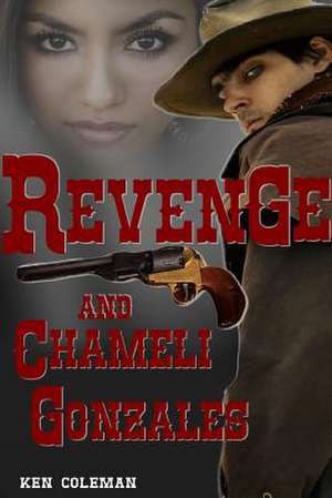 Revenge and Chameli Gonzales de Ken Coleman