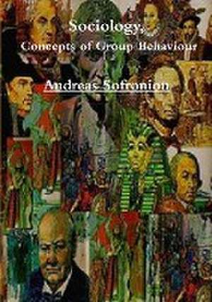 Sociology, Concepts of Group Behaviour de Andreas Sofroniou