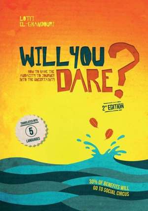 Will You Dare? 2nd Edition de Lotfi El-Ghandouri