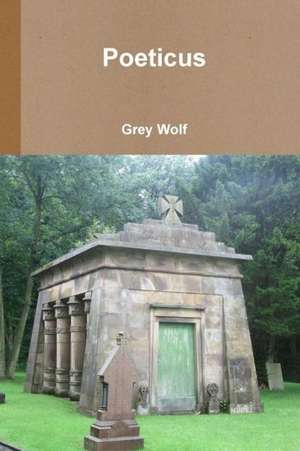 Poeticus de Grey Wolf