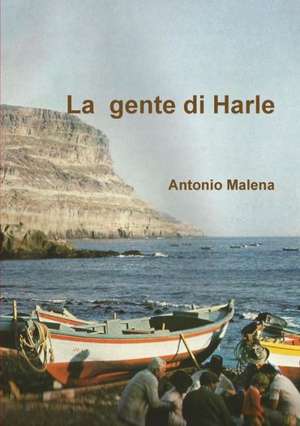 La Gente Di Harle de Antonio Malena