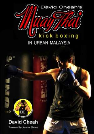 David Cheah's Muay Thai Kick Boxing de David Cheah