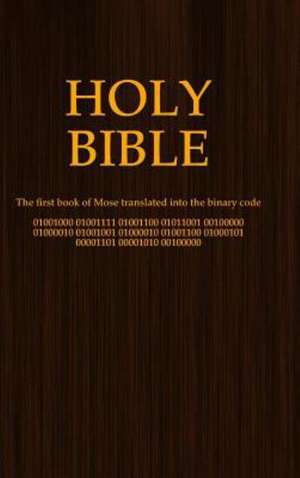 Holy Bible (Binary Code) de Patrick Klein