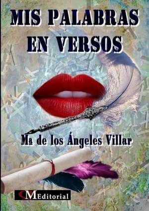 MIS Palabras En Versos de M. Villar Gonzalez