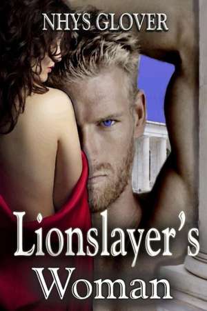 Lionslayer's Woman de Nhys Glover