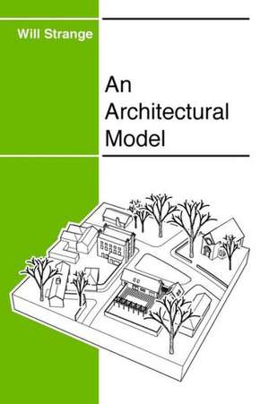 An Architectural Model de Will Strange