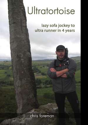 Ultratortoise - Sofa Jockey to Ultra Runner de Chris Foreman