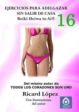 Ejercicios Para Adelgazar Sin Salir de Casa Reiki Heiwa to AI (R) de Ricard Lopez