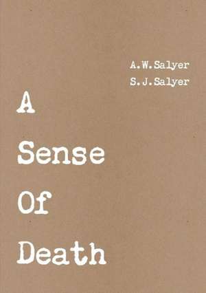 A Sense of Death de Aaron Salyer