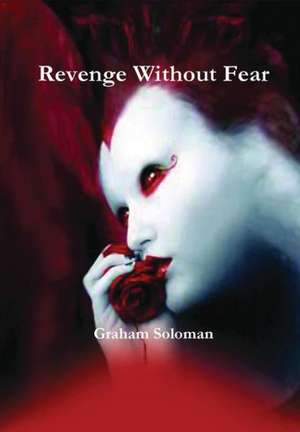 Revenge Without Fear de Graham Soloman