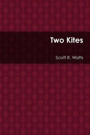 Two Kites de Scott R. Watts