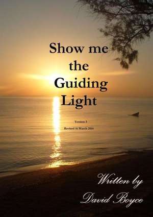 Show Me the Guiding Light V3 de George Boyce, David