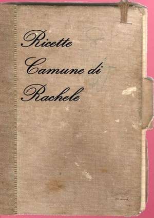 Ricette Camune Di Rachele de Debora Tonella