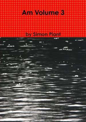 Am Volume 3 de Simon Plant