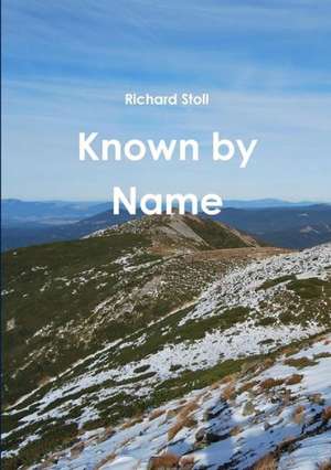 Known by Name de Richard Stoll