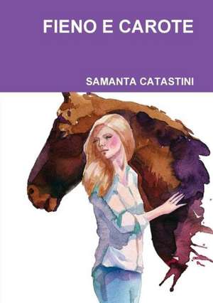 Fieno E Carote de Samanta Catastini