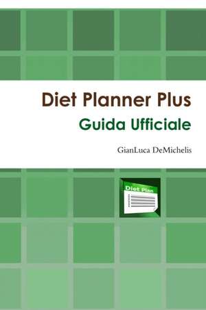 Diet Planner PLUS Guida Ufficiale de Gianluca Demichelis