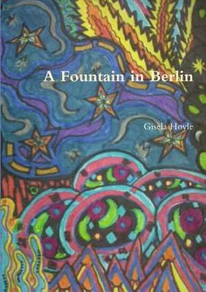 A Fountain in Berlin de GISELA HOYLE