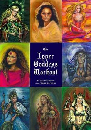 The Inner Goddess Workout de She D'Montford