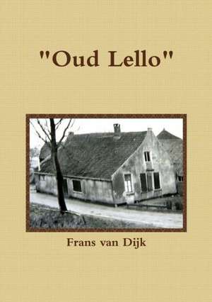 "Oud Lello" de Frans Van Dijk