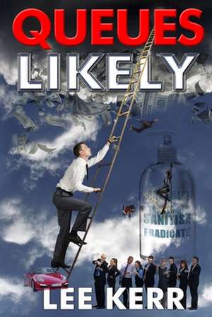 Kerr, L: Queues Likely