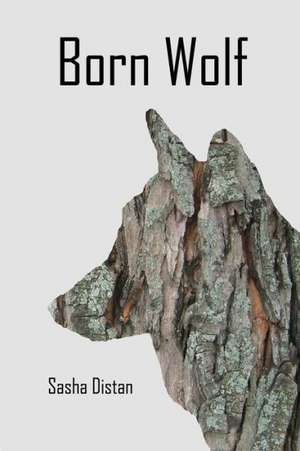 Born Wolf de Sasha Distan