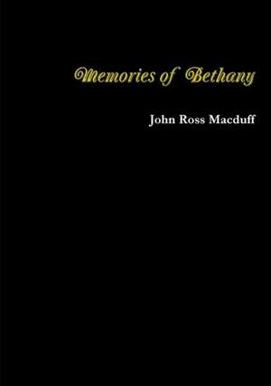 Memories of Bethany de John Ross MacDuff